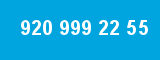 920 999 22 55 920 999 22 55
